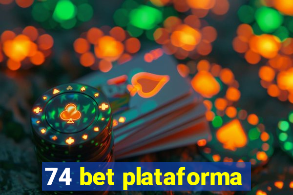 74 bet plataforma